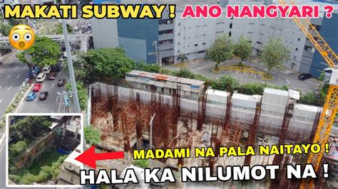 Ano Nangyari Nilumot Na Makati Subway Project Latest Update