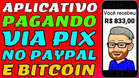 Novo Aplicativo Pagando Via Pix No Paypal Em Bitcoin Ou Pagbank Sem