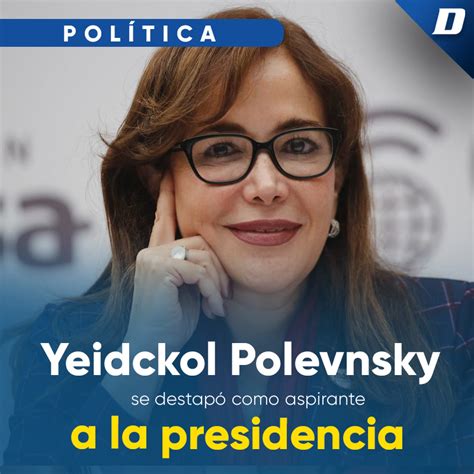 Yeidckol Polevnsky Se Destap Como Aspirante A La Presidencia Diario