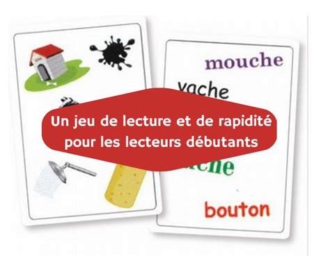 Un Jeu De Lecture Et De Rapidit Pour Les Lecteurs D Butants