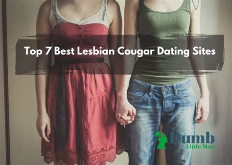 Top 7 Best Lesbian Cougar Dating Sites In 2024 Dumblittleman