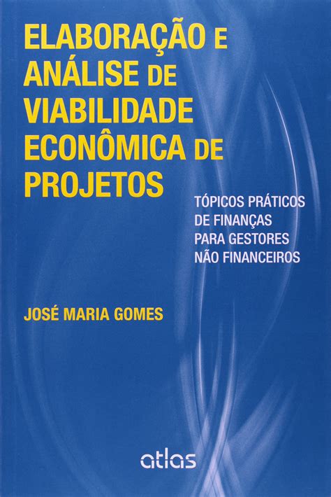 Elaboração e Análise de Viabilidade Econômica de Projetos Tópicos