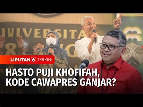 Sekjen Pdip Hasto Beri Pujian Ke Khofifah Kode Cawapres Ganjar