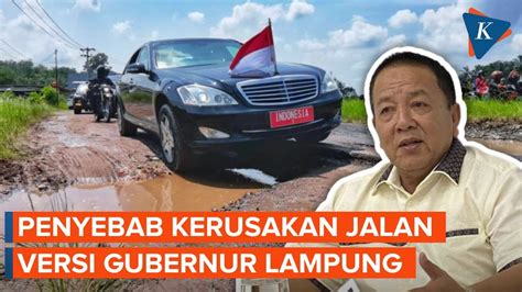 Disindir Jokowi Gubernur Lampung Jelaskan Penyebab Kerusakan Jalan