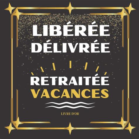 Buy Lib R E D Livr E Retrait E Vacances Livre D Or Retraite Pour