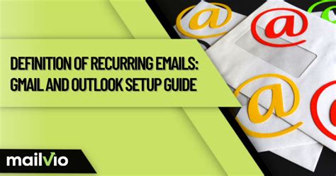 Definition Of Recurring Emails Gmail And Outlook Setup Guide Mailvio