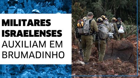 Militares De Israel Auxiliam Nas Buscas Em Brumadinho YouTube