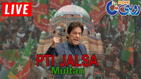 Pti Power Show In Multan Imran Khan Address Today L Pti Multan Jalsa