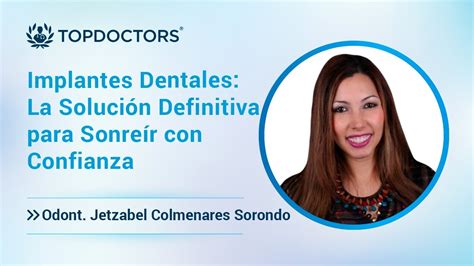 Implantes Dentales La Solución Definitiva para Sonreír con Confianza