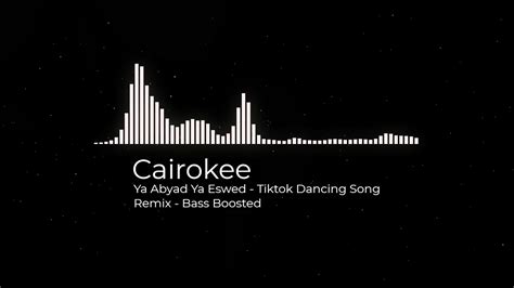 Cairokee Ya Abyad Ya Eswed Emsa Bass Remix Youtube