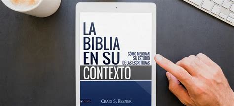 La Biblia En Su Contexto Por Craig S Keener E Book J P Zamora