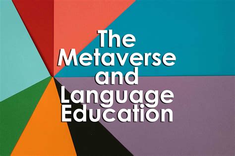 The Metaverse And Language Education — University Xp