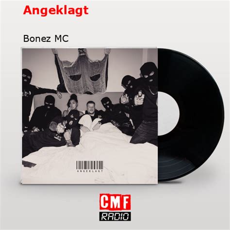 La Historia Y El Significado De La Canci N Angeklagt Bonez Mc