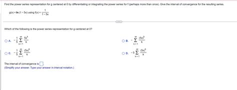 Solved G X Ln 1−5x Using F X 1−5x1 Which Of The Following