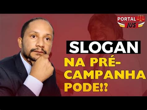 PRÉ CANDIDATO PODE USAR SLOGAN NA PRÉ CAMPANHA ELEIÇÕES 2024 EP 72