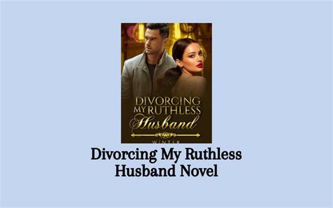 Read Divorcing My Ruthless Husband Novel Pdf Full Episode Senjanesia