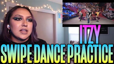 ITZY - "SWIPE" Dance Practice Reaction - YouTube