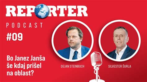 Reporter Podcast Bo Janez Jan A E Kdaj Pri El Na Oblast