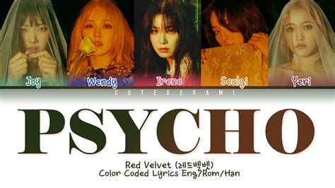 Red Velvet 레드벨벳 Psycho Color Coded Lyrics Eng Rom Han 가사 Youtube