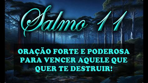 Salmo Ora O Forte E Poderosa Para Vencer Aquele Quer Te