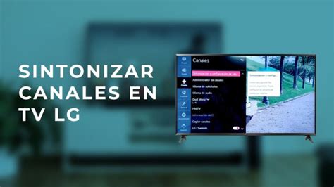 C Mo Configurar Canales En Smart Tv Lg Mundowin