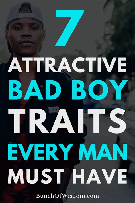 7 Attractive Bad Boy Traits Every High Value Man Must Possess Bunch Of Wisdom