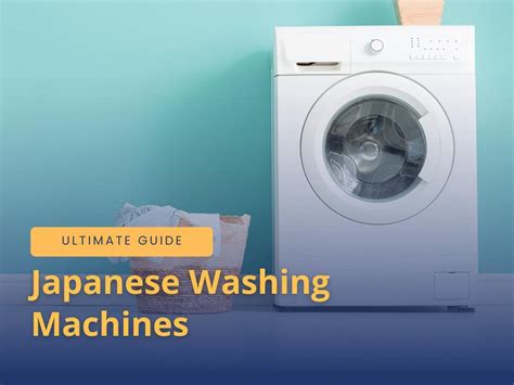 Ultimate Guide To Japanese Washing Machines Japan Switch