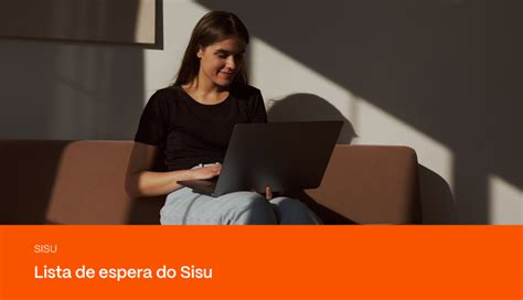 Como Funciona A Lista De Espera Do Sisu Pravaler