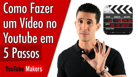 Como Fazer Um Vídeo No Youtube Em 5 Passos Youtube