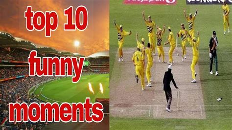 Top 10 Funny Moments In Cricket Funny Moments In Cricket History