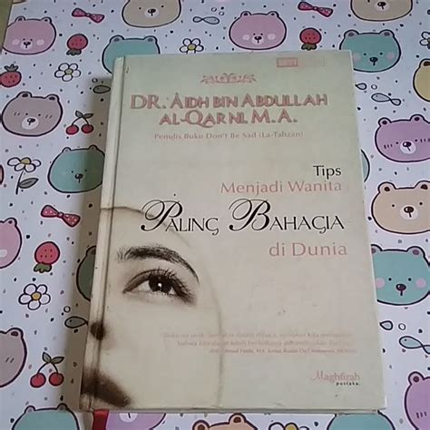 Jual Buku Dr Aidh Bin Abdullah Al Qarni Ma Tips Menjadi Wanita Paling