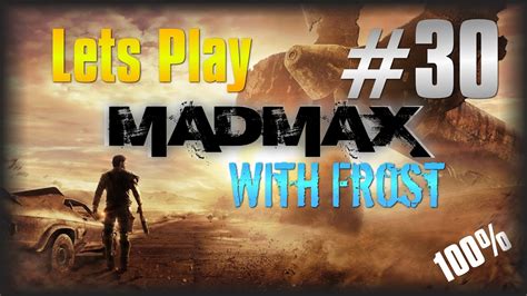 Lets Play Mad Max Stank Gum Camp Youtube