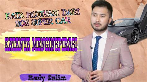 Kata Inspiratif Dari Rudi Salim Youtube