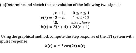 Solved A Determine And Sketch The Convolution Of The Chegg