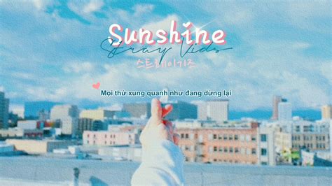 Vietsub Sunshine Stray Kids Youtube