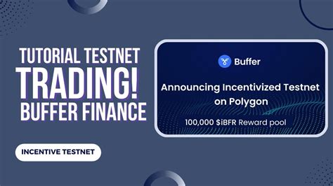 TRADING KOMPETISI GRATIS TANPA MODAL TUTORIAL TESTNET BUFFER FINANCE