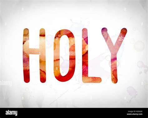 The Word Holy Written In Watercolor Washes Over A White Paper