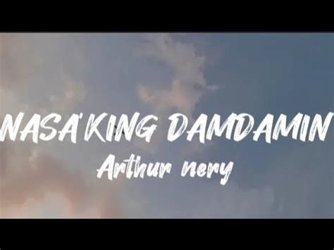 Nasa King Damdamin Arthur Nery Lyrics Youtube