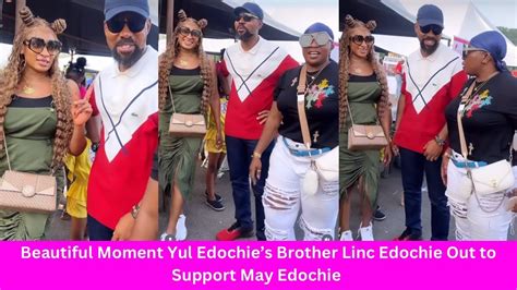 Beautiful Moment Yul Edochie S Elder Brother Linc Edochie Out To