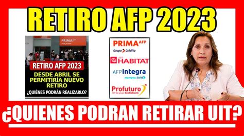 Retiro Afp 2023 I ¿quienes Podran Realizarlo Nuevo Retiro Uit Desde