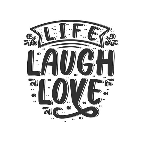 Premium Vector Life Laugh Love Typography Inspirational Quote Live