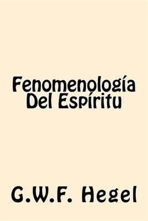 Fenomenologia Del Espiritu Spanish Edition G W F Hegel 9781539808695 Boeken