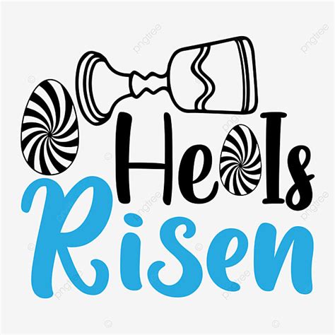 He Is Risen Svg Design Graphic Design Bundles PNG And Vector With