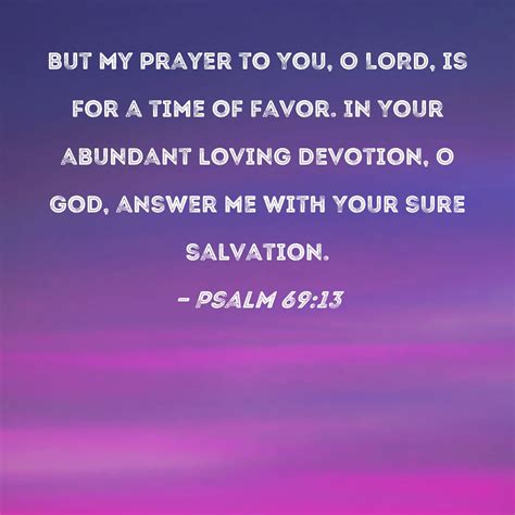 Psalm But My Prayer To You O Lord Is For A Time Of Favor In