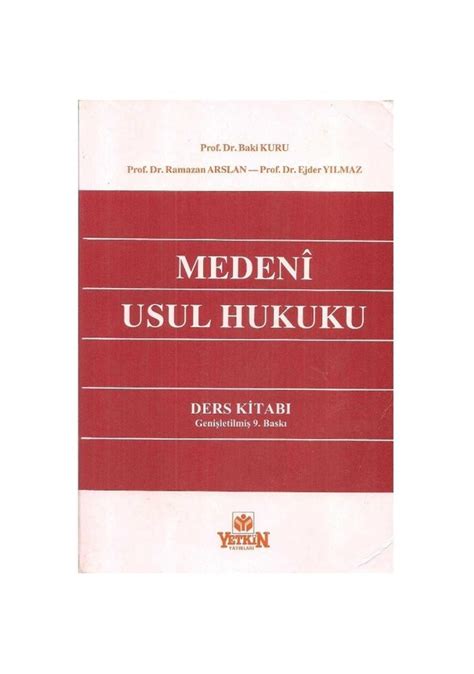 Medeni Usul Hukuku Ders Kitabı Baki Kuru Ramazan Arslan Ejder