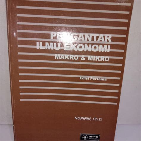 Jual BUKU ORIGINAL PENGANTAR ILMU EKONOMI MAKRO DAN MIKRO EDISI PERTAMA