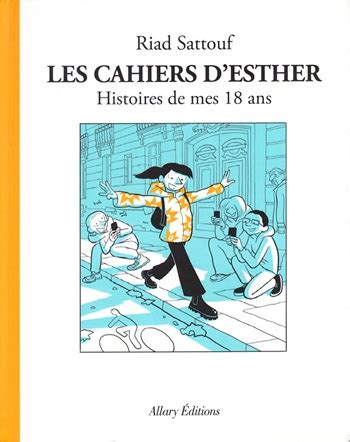 Les Cahiers Desther Tome Histoires De Mes Ans La V Rit Sur