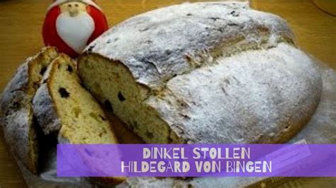 Hildegard V Bingen Christmas Stollen Anders Dinkel Stollen Selbst