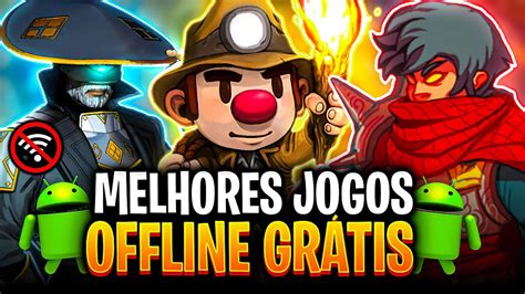 Top Melhores Jogos Offline Gr Tis Para Android Atualizado