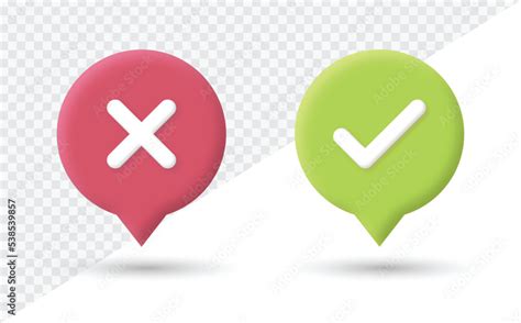 3d Checkmark Icon Button In Speech Bubble Correct And Incorrect Sign